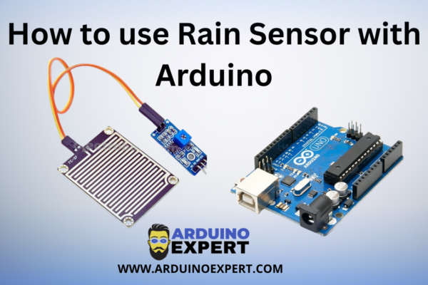 How to Use Rain Sensor with Arduino - Arduino Expert