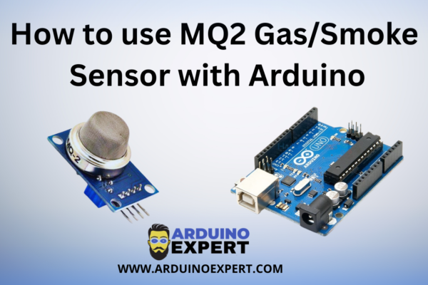 How to Use MQ2 Gas Smoke Sensor with Arduino - Arduino Expert