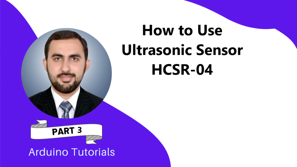 How to use Ultrasonic Sensor HC-SR04 with Arduino