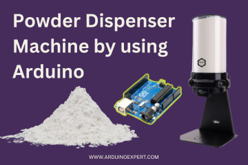 Powder Dispenser Machine by using Arduino