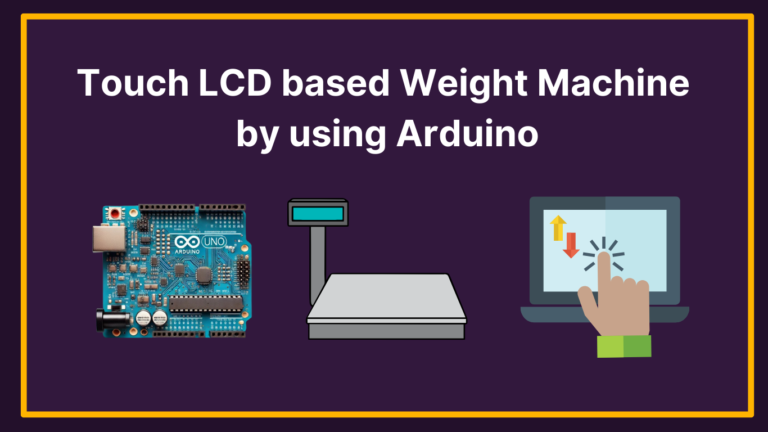 Touch LCD based Weight Machine using Arduino - Arduino Expert