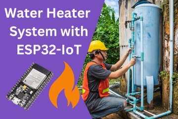 Water Heater Temperature Control and Monitoring System with ESP32 IOT