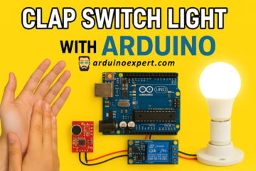 Clap Switch Light Using Arduino and Sound Sensor Smart Home Automation Project