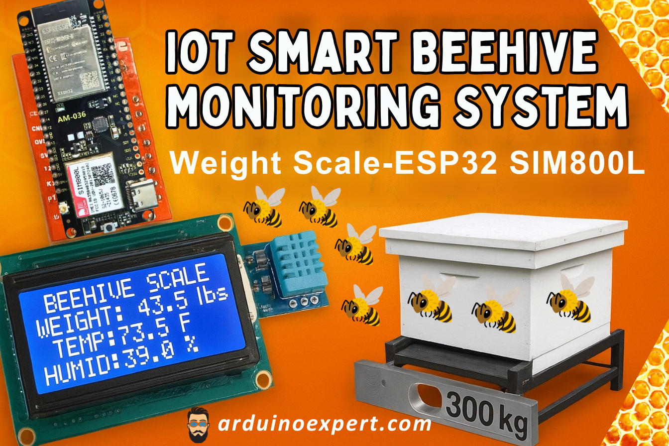 IoT Smart Beehive Monitoring System Weight Scale with ESP32 SIM800L DHT22