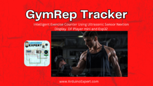 Smart Gym Exercise Counter Using ESP32, Nextion Display, Ultrasonic Sensor, DFPlayer Mini, and NeoPixel LED Strip