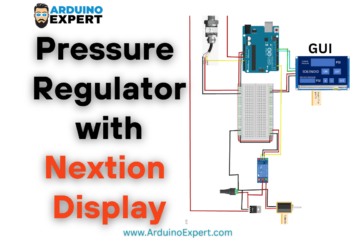 Smart Pressure Regulator System Using Arduino & Nextion Display