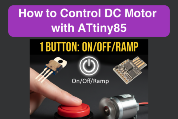 How to Control DC Motor with ATtiny85