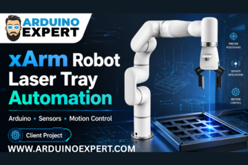 xArm Robot Integrated Laser Tray Automation System Using Arduino Leonardo | Robotics & Embedded Automation Project